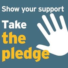 Show Your Support - Take the Pledge